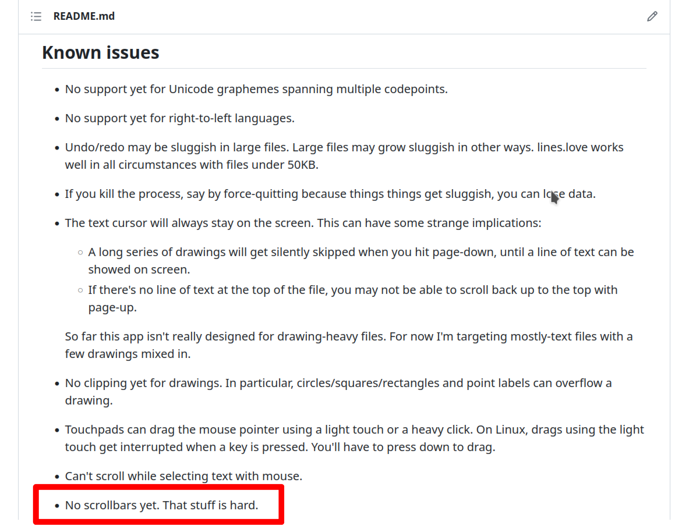 
  As shown in this screenshot, my recent projects all have this bullet under "Known issues":

  "No scrollbars yet. That stuff is hard."
