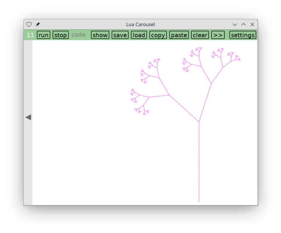 By way of apology please accept this screenshot of the tree L-system fractal (https://en.wikipedia.org/wiki/L-system#Example_2:_fractal_(binary)_tree) running within Lua Carousel